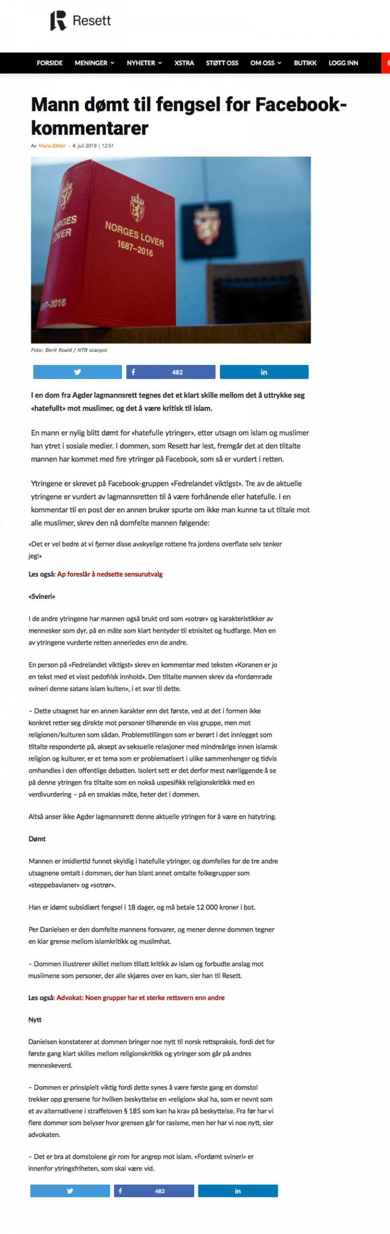 Ærekrenkelse Dommen tegner en klar grense mellom islamkritikk og muslimhat. Advokat Danielsen & Co. Per Danielsen. Advokat i Oslo.