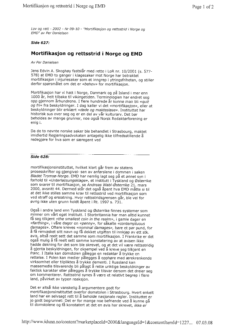 Rettsutvikling. Danielsen Per LoR nr. 9-10 2002 s. 627 Mortifikasjon og rettssstrid i Norge og EMD. Advokat Danielsen & Co. Per Danielsen. Advokat i Oslo.